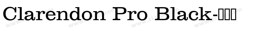 Clarendon Pro Black字体转换